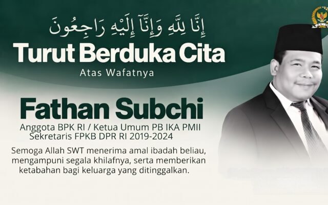 Anggota BPK RI-Ketum PB IKA PMII Fathan Subchi Tutup Usia